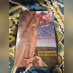 Heel and Toe: The Climbs of Greater Vedauwoo Book